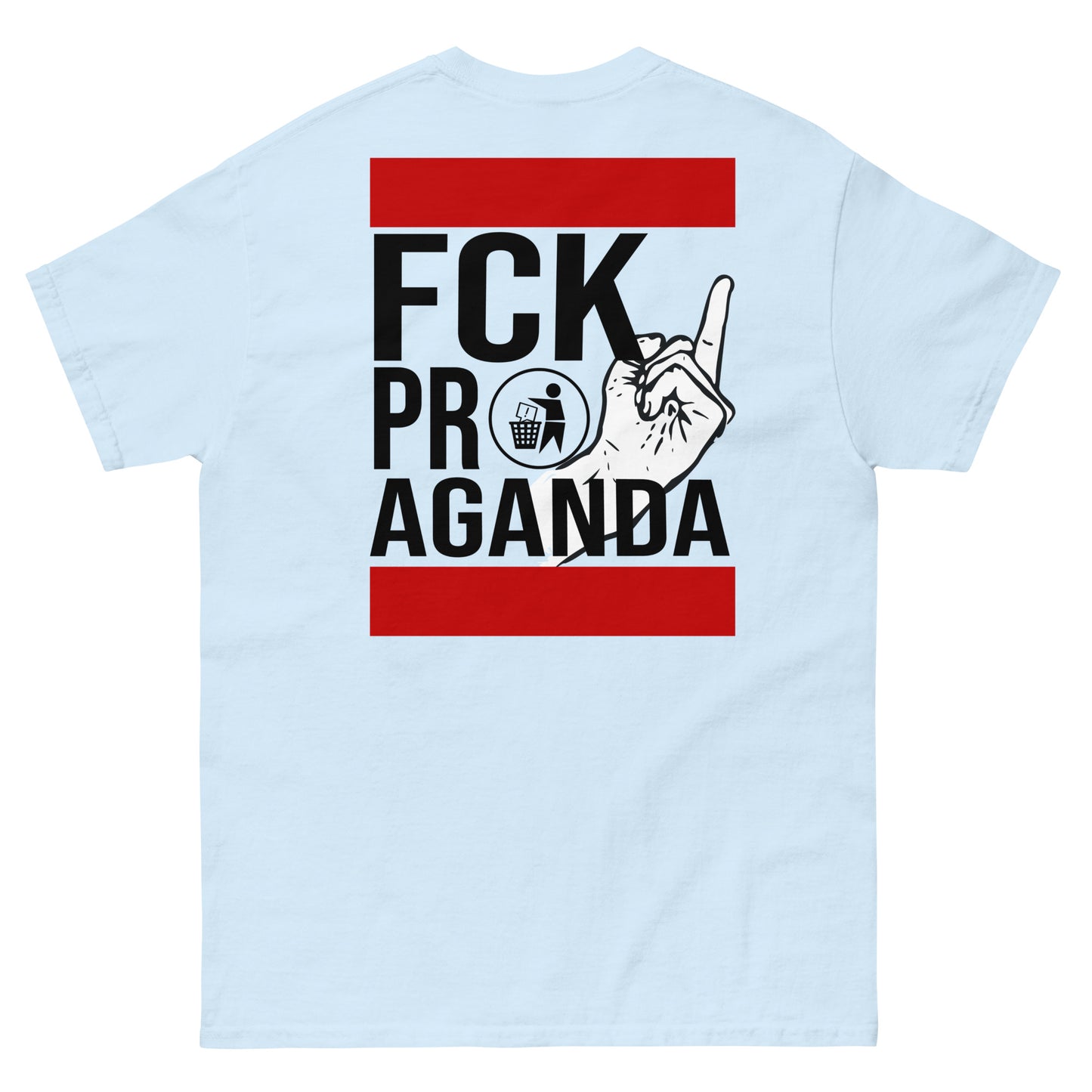 FCK Propaganda T-Shirt